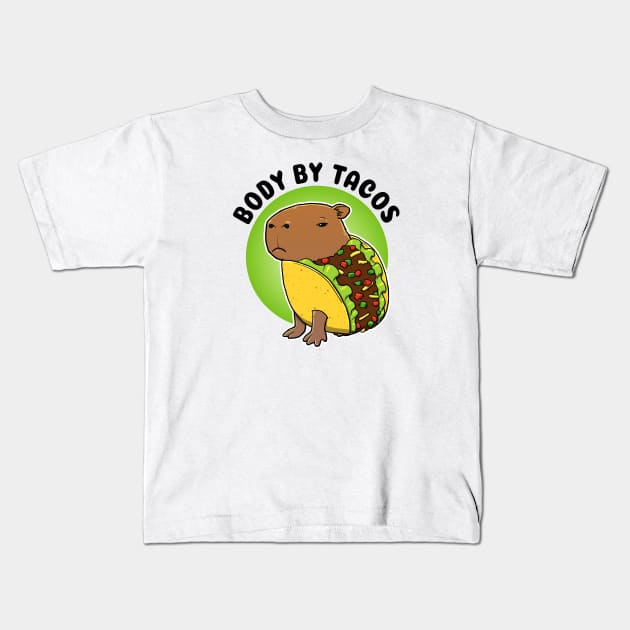 Body by tacos Capybara Taco Kids T-Shirt by capydays